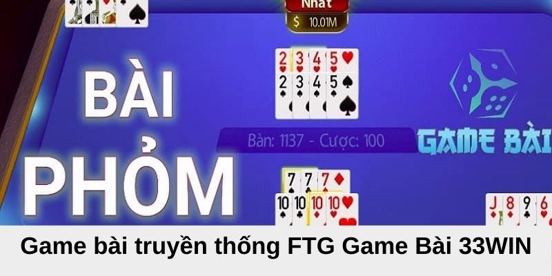 Game truyền thống FTG game bài 33WIN