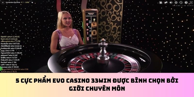 Siêu phẩm tại EVO casino 33WIN