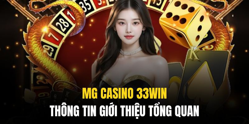 Giới thiệu MG casino 33WIN