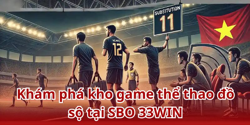 Kho game SBO thể thao 33WIN