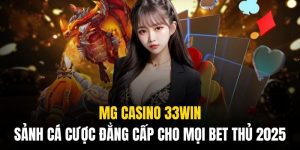 Sảnh MG casino 33WIN 2025