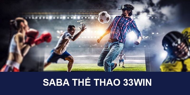 Sảnh Saba thể thao 33WIN