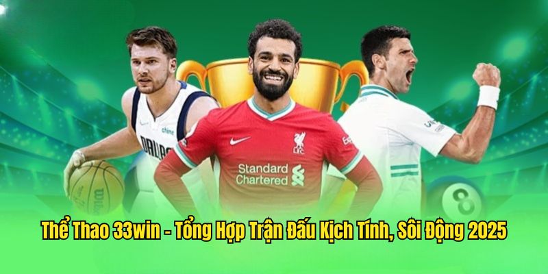 Sảnh thể thao 33WIN 2025