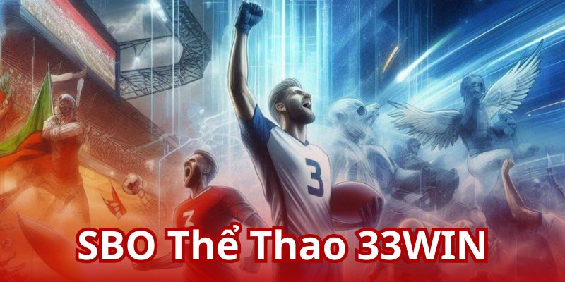 SBO thể thao 33WIN 2025