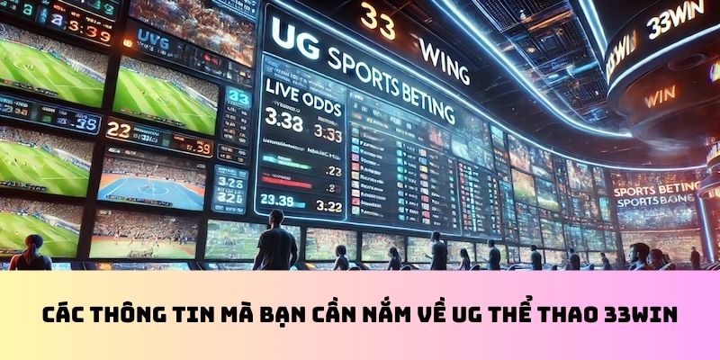 Thông tin về UG thể thao 33WIN